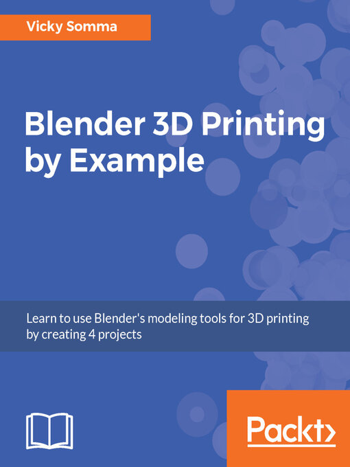 Title details for Blender 3D Printing by Example by Vicky Somma - Wait list